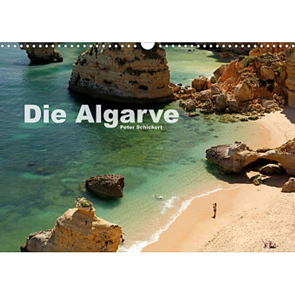 Die Algarve (Wandkalender 2022 DIN A3 quer), Peter Schickert