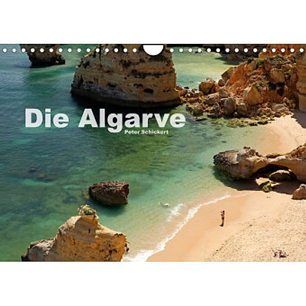 Die Algarve (Wandkalender 2022 DIN A4 quer), Peter Schickert