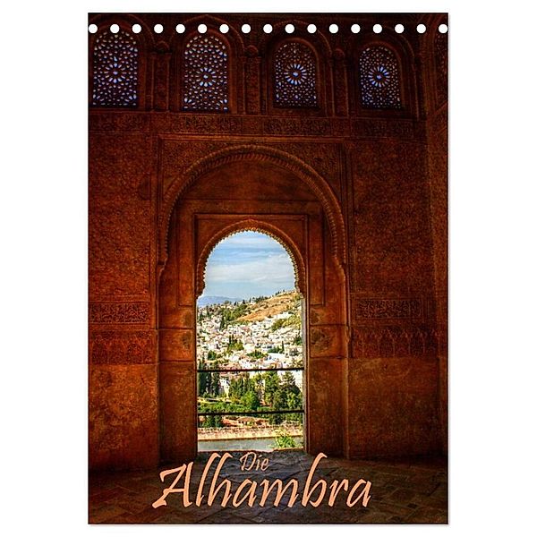 Die Alhambra (Tischkalender 2024 DIN A5 hoch), CALVENDO Monatskalender, Michael Weiss