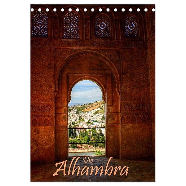 Die Alhambra (Tischkalender 2025 DIN A5 hoch), CALVENDO Monatskalender, Calvendo, Michael Weiß