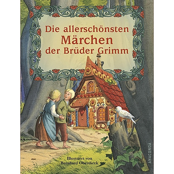 Die allerschönsten Märchen der Brüder Grimm, Jacob Grimm