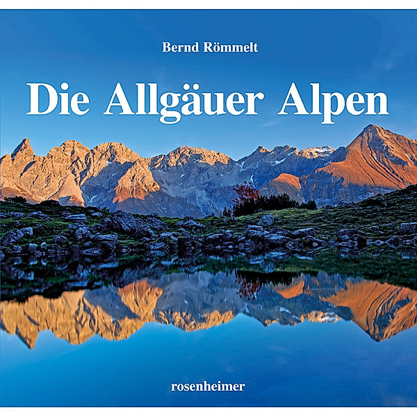 Die Allgäuer Alpen, Bernd Römmelt