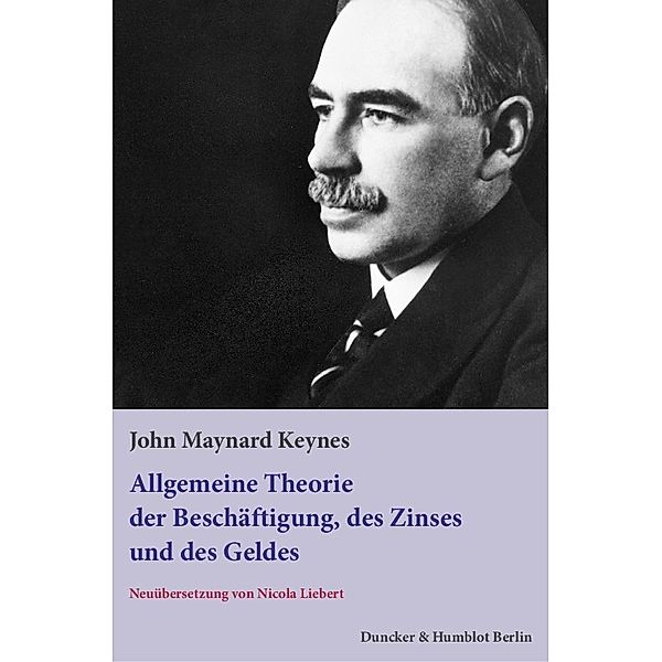 Die allgemeine Theorie der Beschäftigung, des Zinses und des Geldes, John Maynard Keynes