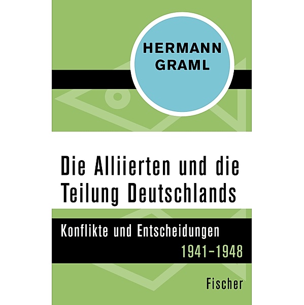 Die Alliierten und die Teilung Deutschlands, Hermann Graml