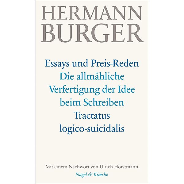 Die allmähliche Verfertigung der Idee beim Schreiben. Tractatus logico-suicidalis, Hermann Burger