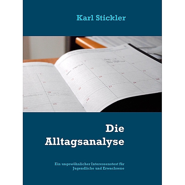 Die Alltagsanalyse, Karl Stickler
