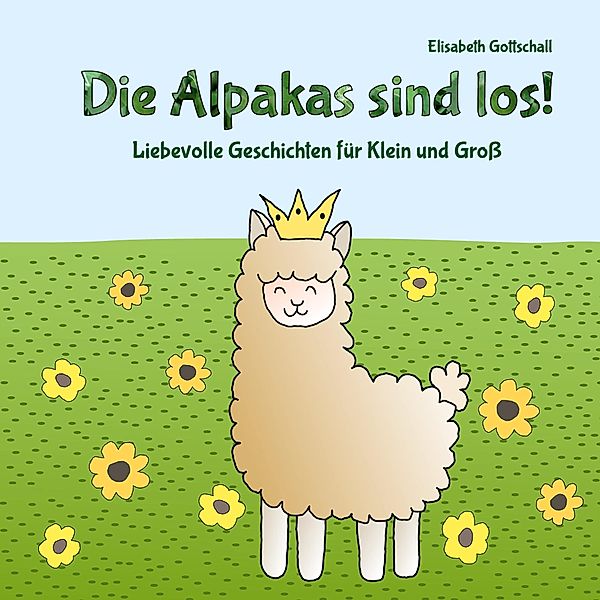 Die Alpakas sind los!, Elisabeth Gottschall