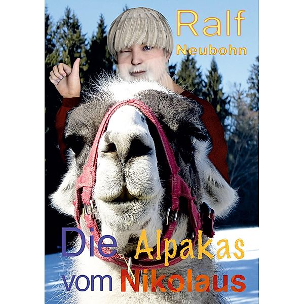 Die Alpakas vom Nikolaus, Ralf Neubohn