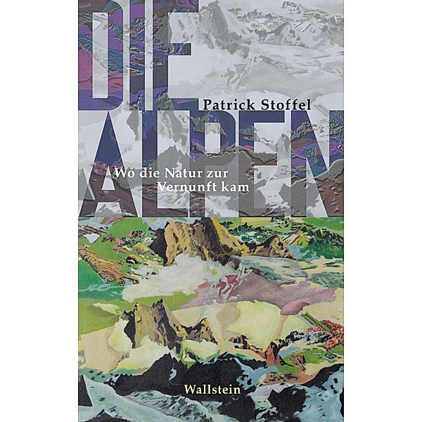 Die Alpen / Das achtzehnte Jahrhundert. Supplementa Bd.22, Patrick Stoffel