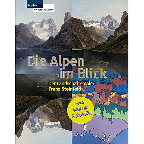 Die Alpen im Blick - Der Landschaftsmaler Franz Steinfeld