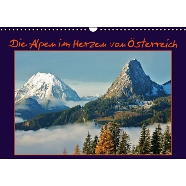 Die Alpen im Herzen von Österreich (Wandkalender 2016 DIN A3 quer), Leo Bucher