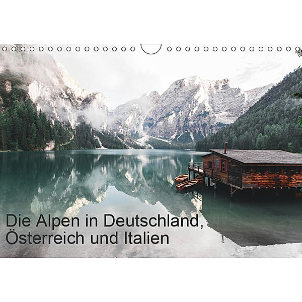 Die Alpen in Deutschland, Österreich und Italien (Wandkalender 2019 DIN A4 quer), Florian Kochinke