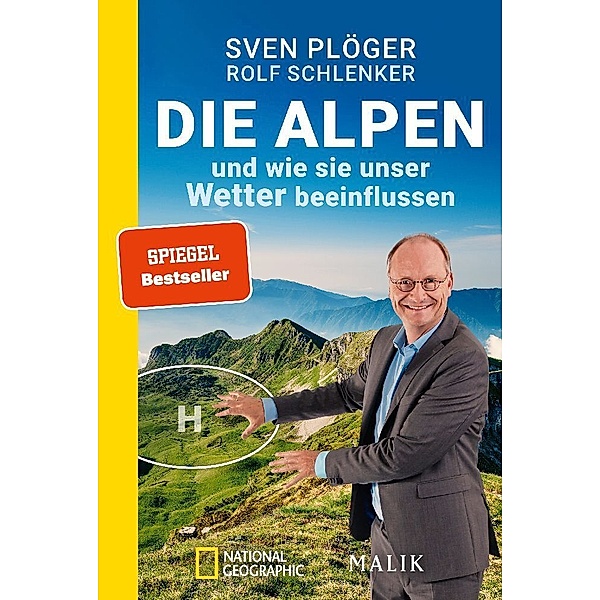 Die Alpen und wie sie unser Wetter beeinflussen, Sven Plöger, Rolf Schlenker