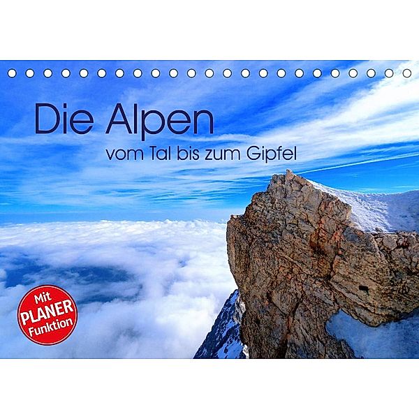 Die Alpen - vom Tal bis zum Gipfel (Tischkalender 2023 DIN A5 quer), Stefan Mosert