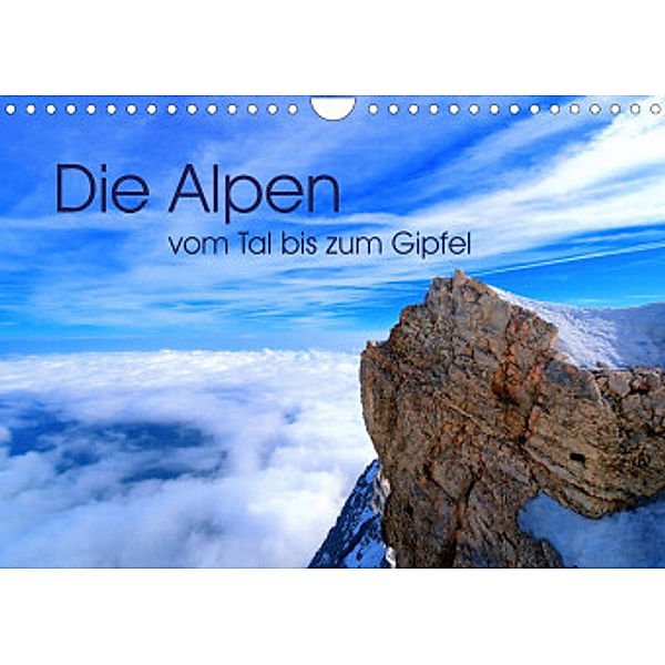 Die Alpen - vom Tal bis zum Gipfel (Wandkalender 2022 DIN A4 quer), Stefan Mosert