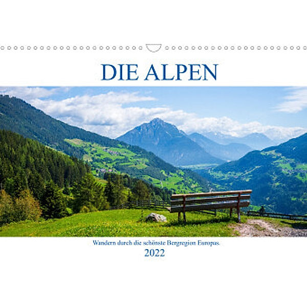 Die Alpen - Wandern durch die schönste Bergregion Europas. (Wandkalender 2022 DIN A3 quer), Gunnar Freise