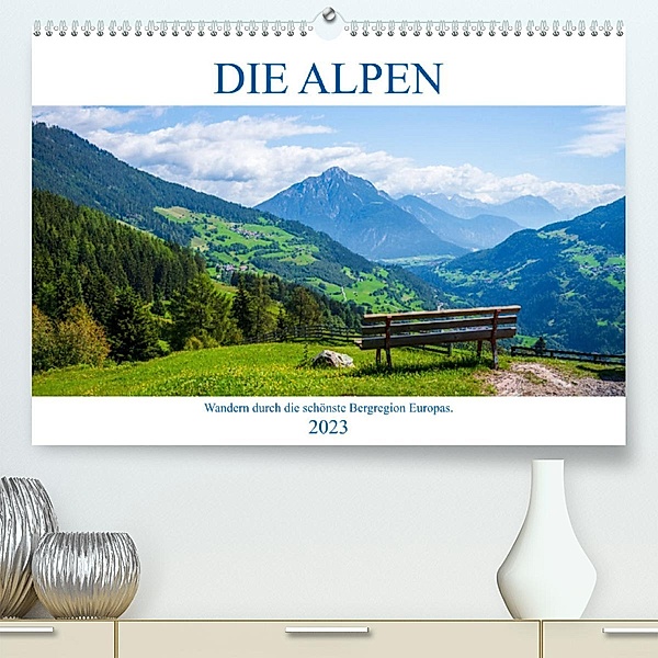 Die Alpen - Wandern durch die schönste Bergregion Europas. (Premium, hochwertiger DIN A2 Wandkalender 2023, Kunstdruck i, Gunnar Freise