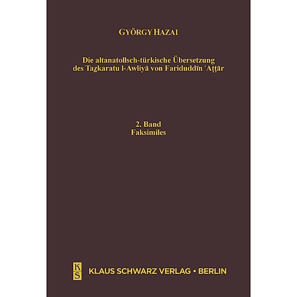 Die altanatolisch-türkische Übersetzung des Tazkaratu l-Awliya von Fariduddin 'Attar