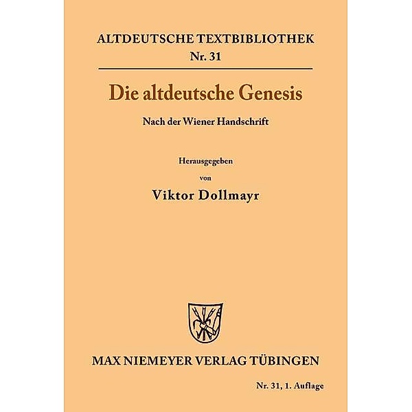 Die altdeutsche Genesis / Altdeutsche Textbibliothek Bd.31