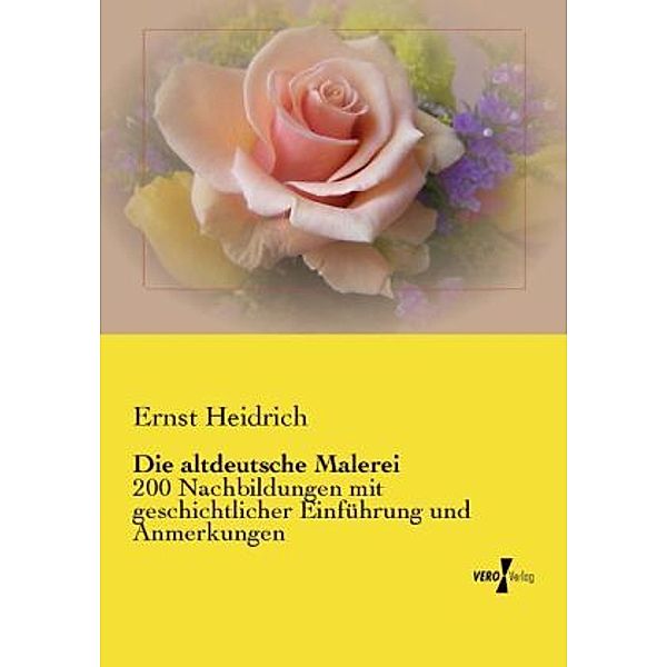 Die altdeutsche Malerei, Ernst Heidrich