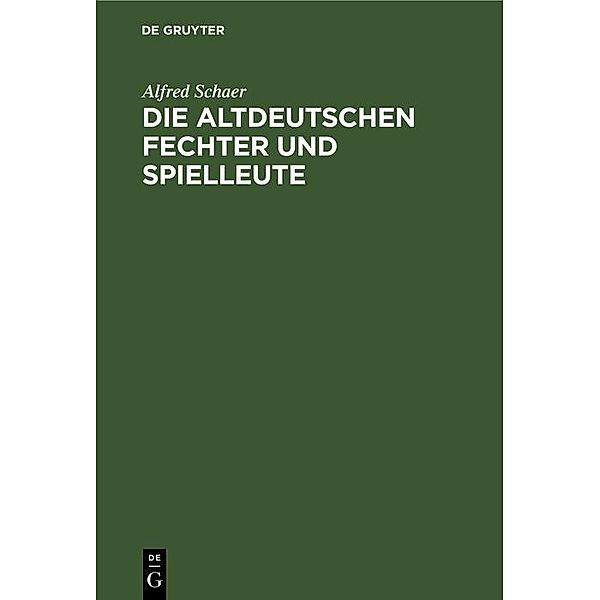 Die altdeutschen Fechter und Spielleute, Alfred Schaer
