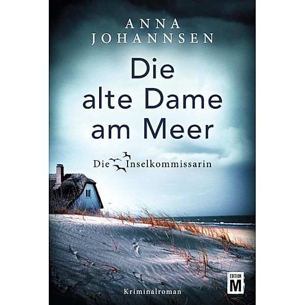 Die alte Dame am Meer / Die Inselkommissarin Bd.3, Anna Johannsen