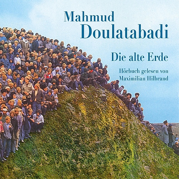 Die alte Erde, Mahmud Doulatabadi