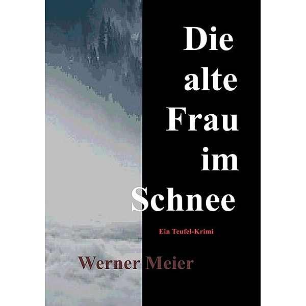 Die alte Frau im Schnee, Werner Meier