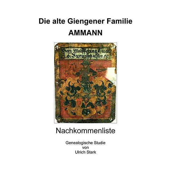 Die alte Giengener Familie AMMANN, Ulrich Stark