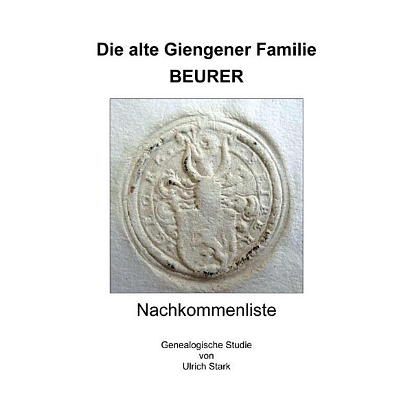 Die alte Giengener Familie BEURER, Ulrich Stark