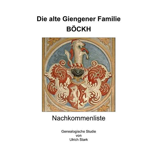 Die alte Giengener Familie BÖCKH, Ulrich Stark
