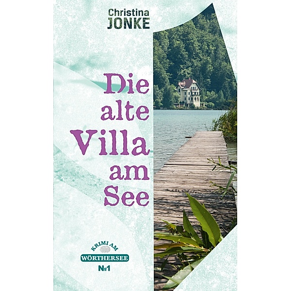 Die alte Villa am See / myMorawa von Dataform Media GmbH, Christina Jonke