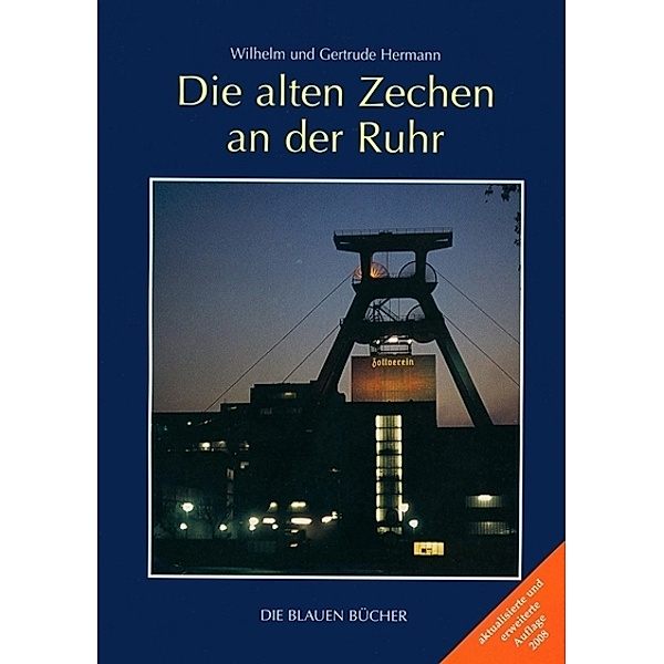 Die alten Zechen an der Ruhr, Wilhelm Hermann, Gertrude Hermann