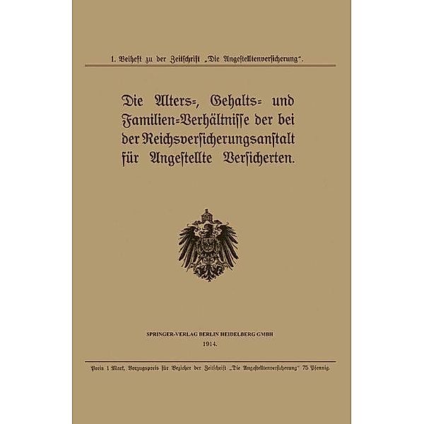 Die Alters-, Gehalts- und Familien-Verhältnisse der bei der Reichsversicherungsanstalt für Angestellte Versicherten, Julius Springer