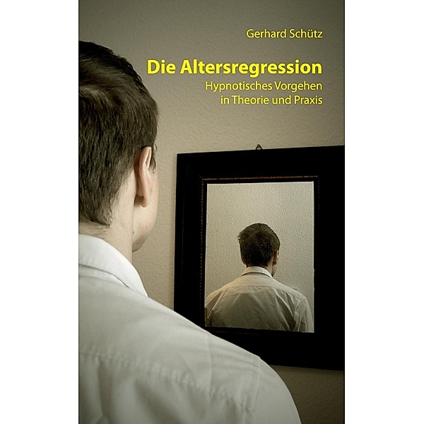 Die Altersregression, Gerhard Schütz
