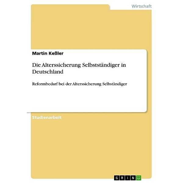 Die Alterssicherung Selbstständiger in Deutschland, Martin Keßler