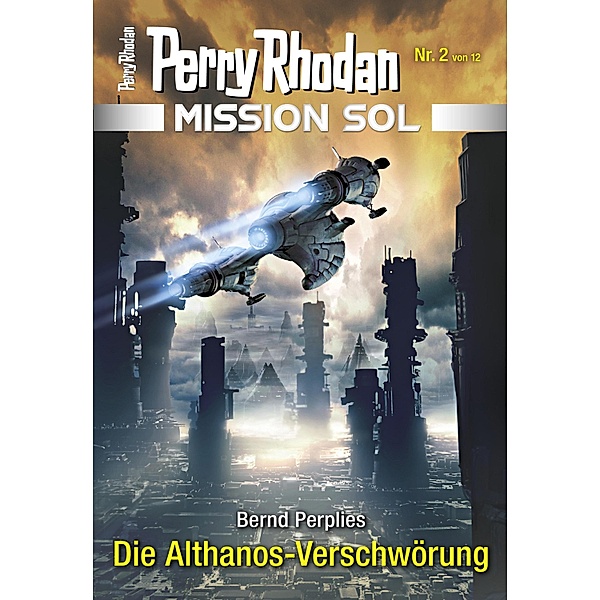 Die Althanos-Verschwörung / Perry Rhodan - Mission SOL Bd.2, Bernd Perplies