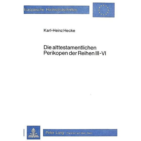 Die alttestamentlichen Perikopen der Reihen III - VI, Karl-Heinz Hecke