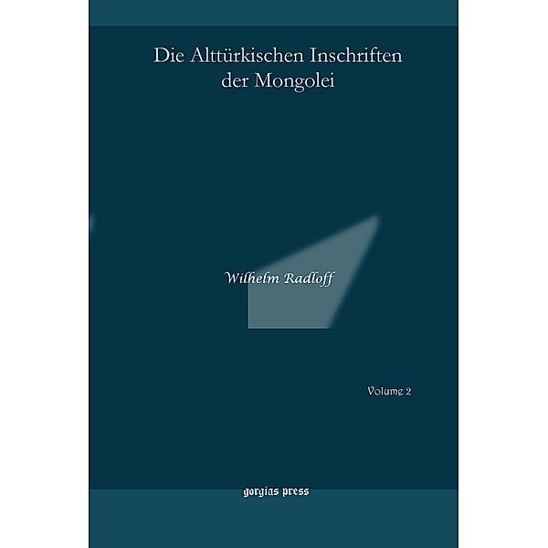 Die Alttürkischen Inschriften der Mongolei, Wilhelm Radloff