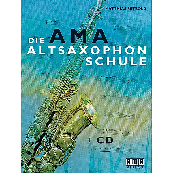 Die AMA Altsaxophonschule.Bd.1, Matthias Petzold