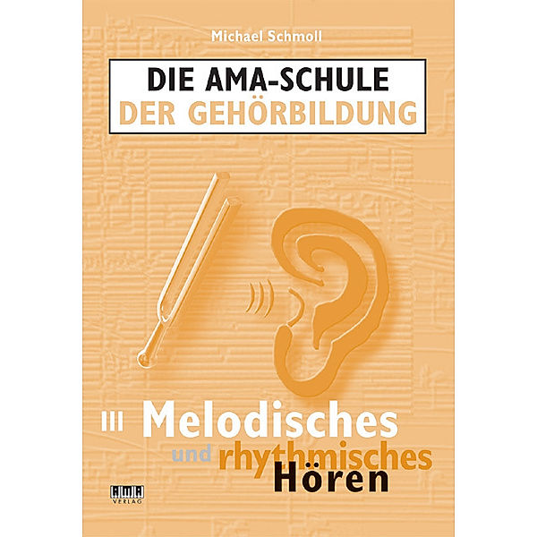 Die AMA-Schule der Gehörbildung, Michael Schmoll