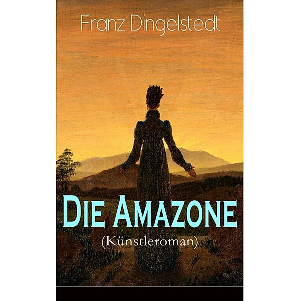 Die Amazone (Künstleroman), Franz Dingelstedt