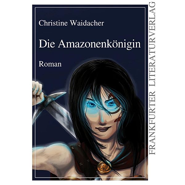 Die Amazonenkönigin, Christine Waidacher