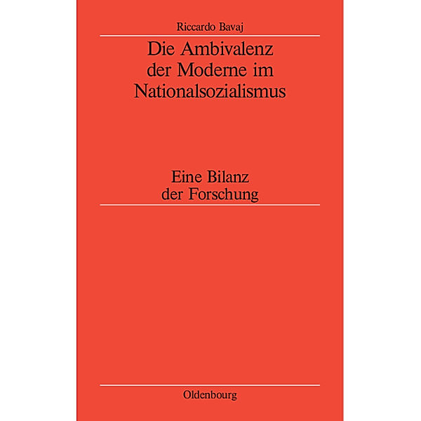 Die Ambivalenz der Moderne im Nationalsozialismus, Riccardo Bavaj
