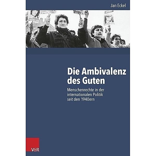 Die Ambivalenz des Guten, Jan Eckel