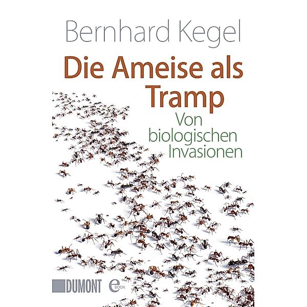 Die Ameise als Tramp, Bernhard Kegel