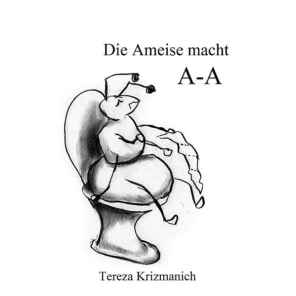 Die Ameise macht A-A, Tereza Krizmanich