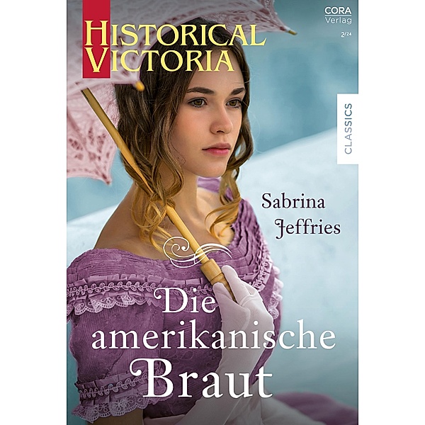 Die amerikanische Braut / Historical Victoria Bd.73, Sabrina Jeffries