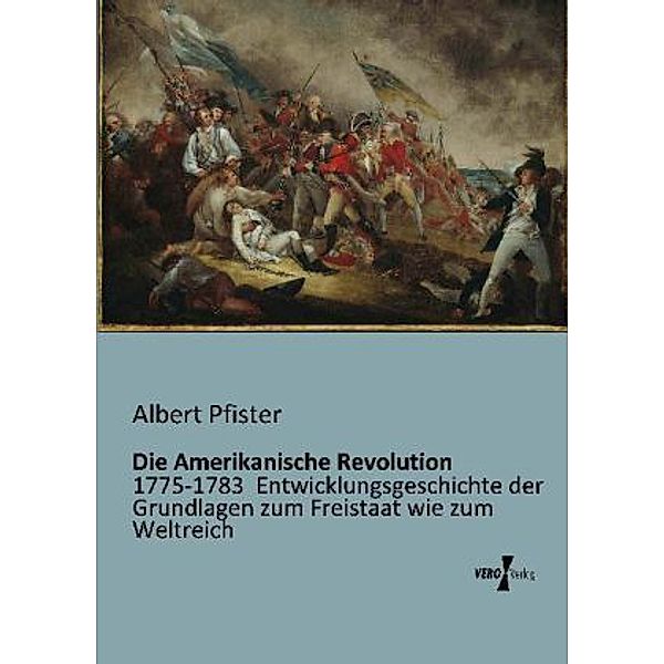 Die Amerikanische Revolution, Albert Pfister