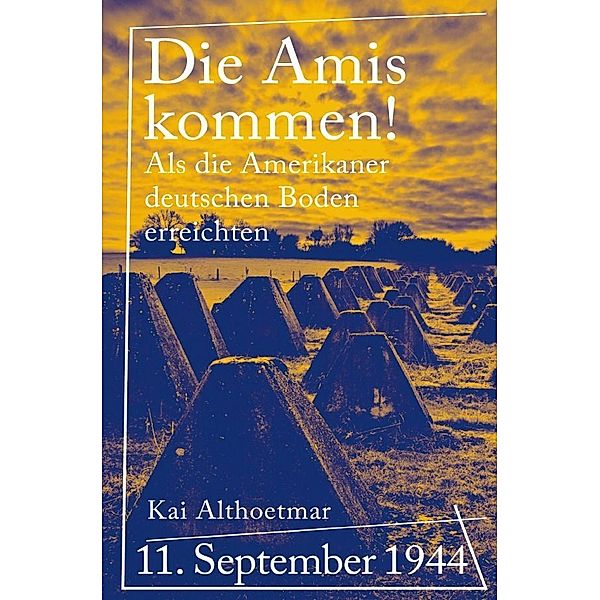 Die Amis kommen!, Kai Althoetmar